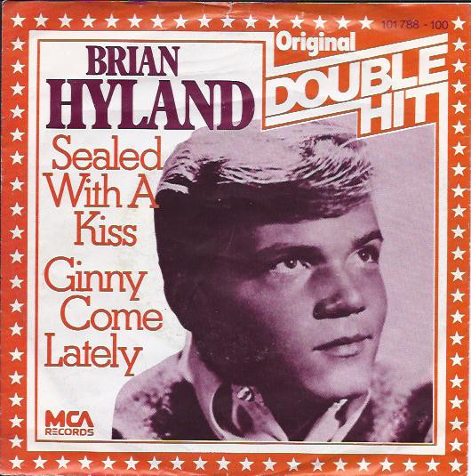 Single Brian Hyland Sealed With A Kiss Ginny Come Lately Simply