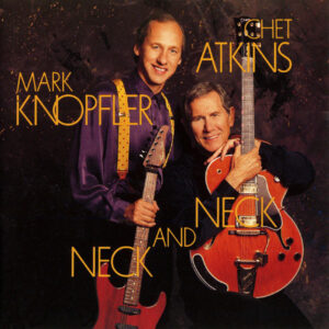 Cd - Chet Atkins And Mark Knopfler - Neck And Neck