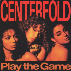 Single - Centerfold - Play The Game