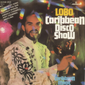 Single - Lobo - Caribbean Disco Show
