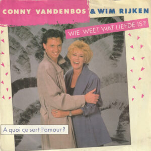 Single - Conny Vandenbos & Wim Rijken - Wie Weet Wat Liefde Is?