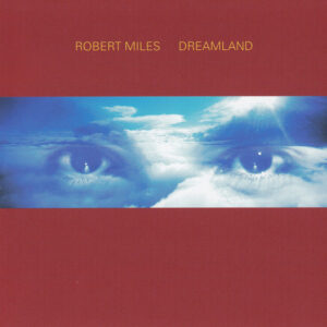 Cd - Robert Miles - Dreamland