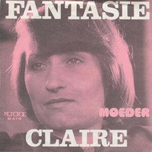 Single - Claire - Moeder / Fantasie