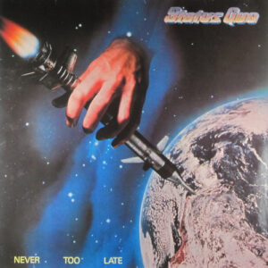Lp - Status Quo - Never Too Late