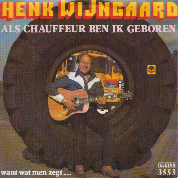 Single – Henk Wijngaard – Als Chauffeur Ben Ik Geboren – Simply-Listening