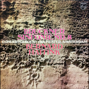 Lp - Bruckner, Bernard Haitink - Symphony No. 8