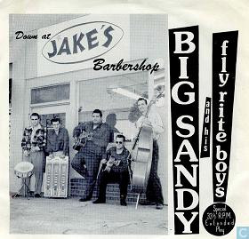 Single - Big Sandy And His Fly Rite Boys - Down At Jake's Barbershop