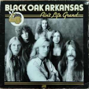 Lp - Black Oak Arkansas - Ain't Life Grand