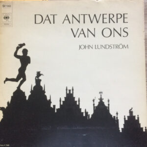 Lp - John Lundstrom - Dat Antwerpe Van Ons