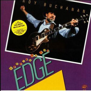 Cd - Roy Buchanan - Dancing On The Edge