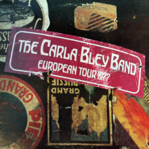 Lp - The Carla Bley Band - European Tour 1977