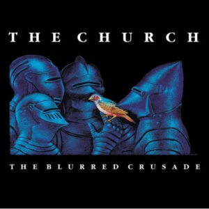 Lp - The Church - The Blurred Crusade