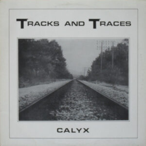 Lp - Calyx - Tracks And Traces