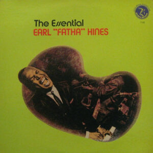 Lp - Earl "Fatha" Hines - The Essential Earl "Fatha" Hines