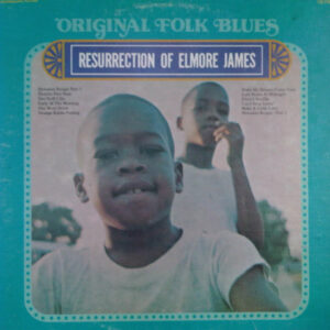 Lp - Elmore James - The Resurrection Of Elmore James