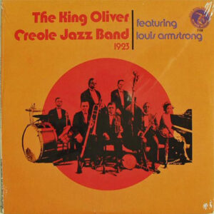 Lp - The King Oliver Creole Jazz Band Featuring Louis Armstrong - 1923