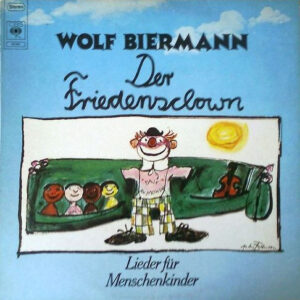 Lp - Wolf Biermann - Der Friedensclown - Lieder Fur Menschenkinder