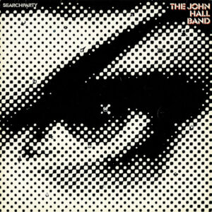 Maxi - The John Hall Band - Searchparty
