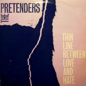 Maxi - The Pretenders - Thin Line Between Love And Hate