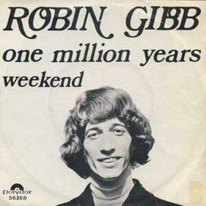 Single - Robin Gibb - One Million Years / Weekend