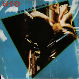Lp - UFO - The Wild, The Willing And The Innocent