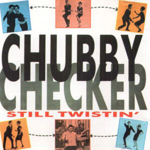 Cd - Chubby Checker - Still Twistin'