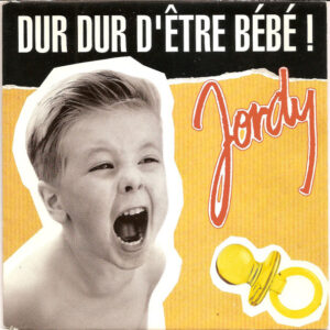 Single - Jordy - Dur Dur D'etre Bebe!