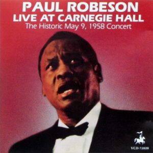 Cd - Paul Robeson - Live At Carnegie Hall (The Historic May 9, 1958 Co