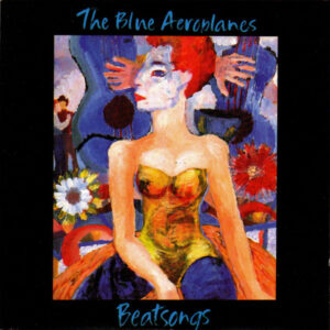 Cd - The Blue Aeroplanes - Beatsongs