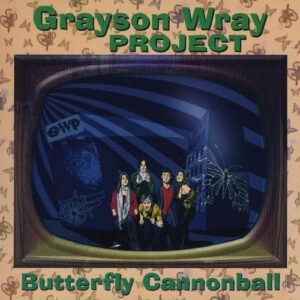 Cd - Grayson Wray project - Butterfly Cannonball