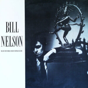 Lp - Bill Nelson - The Love That Whirls