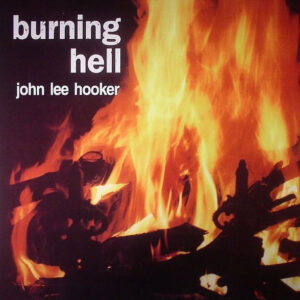 Lp - John Lee Hooker - Burning Hell