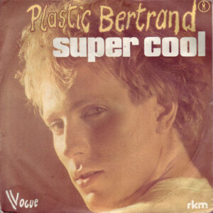 Single - Plastic Bertrand - Super Cool