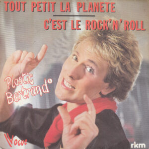 Single - Plastic Bertrand - Tout Petit La Plan?te / C'est Le Rock 'n'