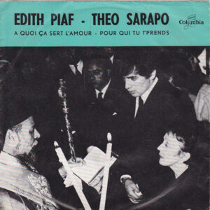 Single - Theo Sarapo Et Edith Piaf - A Quoi Ca Sert L'amour