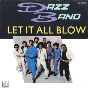 Single - Dazz Band - Let It All Blow