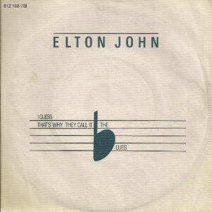 Single - Elton John - I Guess That's Why They Call It The Blues