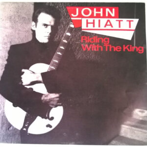 Single - John Hiatt - Riding With The King