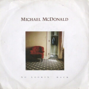 Single - Michael McDonald - No Lookin' Back