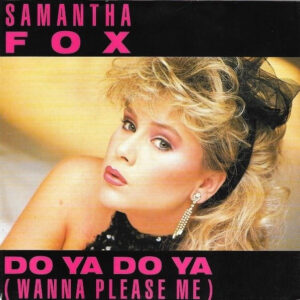 Single - Samantha Fox - Do Ya Do Ya (Wanna Please Me)