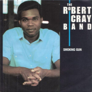 Single - The Robert Cray Band - Smoking Gun