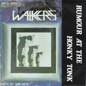 Single - Walkers - Rumour At The Honky Tonk