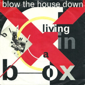 Single - Living In A Box - Blow The House Down