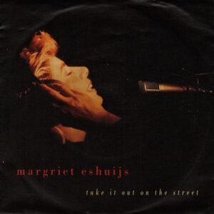 Single - Margriet Eshuijs - Take It Out On The Street
