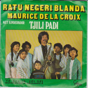 Single - Maurice De La Croix Met Kinderkoor Tjili Padi - Ratu Negeri B