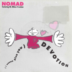 Single - Nomad Featuring - (I Wanna Give You) Devotion (hoesje beschr.