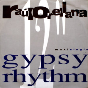 Single - Raul Orellana - Gypsy Rhythm (hoesje beschreven)