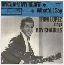 Single - The Trini Lopez Trio - Unchain My Heart
