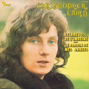 Lp - Christopher Laird - Je La Revois, Je L'Imagine . Le Jardin De Mes