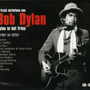 Cd - In Frysk Earbetoan Oan Bob Dylan - Dylan In Het Fries - Earder As